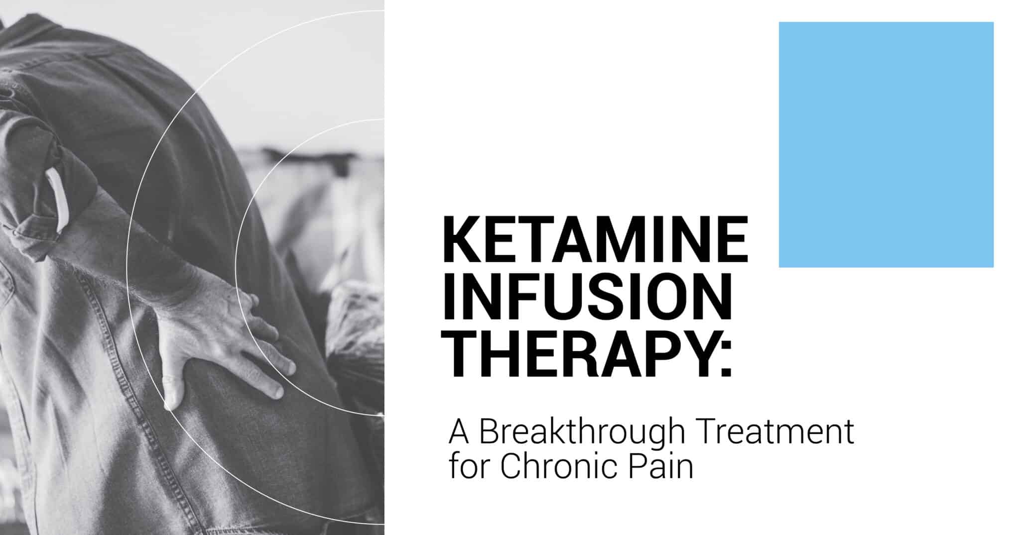 Ketamine Infusion Therapy - A Breakthrough Treatment