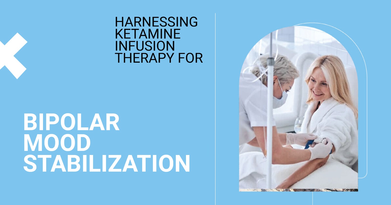 A nurse administering a ketamine infusion to a smiling woman in a clinical setting, representing ketamine therapy for bipolar mood stabilization.